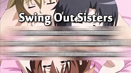 HMV PMV Swing Out Sisters Remix hentai
