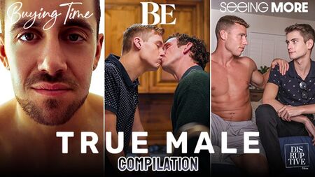 DisruptiveFilms - Compilation « True Male » - Le meilleur du sexe gay érotique