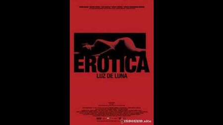 Érotisme : Lumière de lune _ Erotica: Luz de Luna (2008) Mexique
