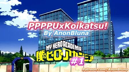 My Hero Academia PPPPUxKoikatsu (par AnonBluna)